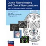 Cranial Neuroimaging and Clinical Neuroanatomy
Atlas of MR Imaging and Computed Tomography