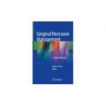 Gingival Recession Management
A Clinical Manual