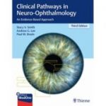 Clinical Pathways in Neuro-Ophthalmology
An Evidence-Based Approach