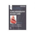 Echocardiography Review Guide
Companion to the Textbook of Clinical Echocardiography