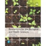 Biostatistics for the Biological and Health Sciences, Global Edition