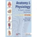 Anatomy & Physiology for Speech, Language, and Hearing