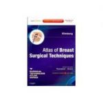 Atlas of Breast Surgical Techniques A Volume in the Surgical Techniques Atlas Series