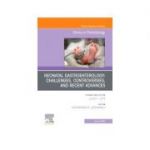 Neonatal Gastroenterology: Challenges, Controversies And Recent Advances, An Issue of Clinics in Perinatology