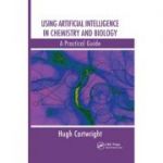 Using Artificial Intelligence in Chemistry and Biology: A Practical Guide