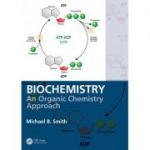 Biochemistry: An Organic Chemistry Approach