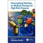 Personalized Nutrition as Medical Therapy for High-Risk Diseases