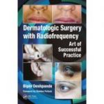 Dermatologic Surgery with Radiofrequency: Art of Successful Practice