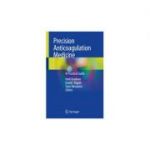 Precision Anticoagulation Medicine
A Practical Guide