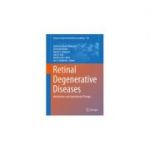 Retinal Degenerative Diseases
Mechanisms and Experimental Therapy