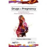 Drugs in Pregnancy
A Handbook for Pharmacists and Physicians