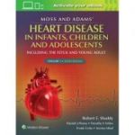 Moss & Adams' Heart Disease in infants, Children, and Adolescents
Including the Fetus and Young Adult