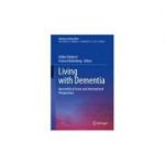 Living with Dementia
Neuroethical Issues and International Perspectives