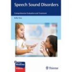 Speech Sound Disorders
Comprehensive Evaluation and Treatment