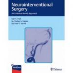 Neurointerventional Surgery
An Evidence-Based Approach