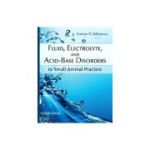 Fluid, Electrolyte, and Acid-Base Disorders in Small Animal Practice