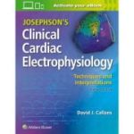 Josephson's Clinical Cardiac Electrophysiology Techniques and Interpretations