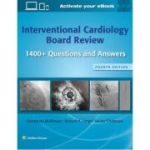 Interventional Cardiology Board Review
1400+ Questions and Answers: Print + eBook with Multimedia