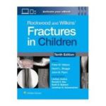 Rockwood and Wilkins' Fractures in Children: Print + eBook with Multimedia