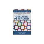 The American Psychiatric Association Publishing Textbook of Geriatric Psychiatry