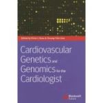 Cardiovascular Genetics and Genomics for the Cardiologist