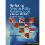 Horizontal Alveolar Ridge Augmentation in Implant Dentistry: A Surgical Manual