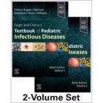 Feigin and Cherry's Textbook of Pediatric Infectious Diseases, 2-Volume Set