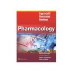 Lippincott Illustrated Reviews: Pharmacology