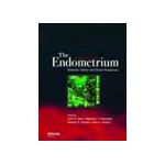 The Endometrium, Molecular, Cellular and Clinical Perspectives