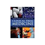 Principles and Practice of Clinical Trial Medicine