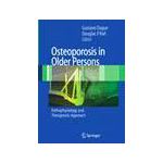 Osteoporosis in Older Persons, Pathophysiology and Therapeutic Approach