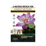 A Materia Medica for Chinese Medicine, plants, minerals and animal products