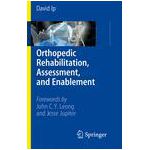 Orthopedic Rehabilitation, Assessment, and Enablement