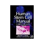 Human Stem Cell Manual, A Laboratory Guide