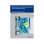 MRI of Bone and Soft Tissue Tumors and Tumorlike Lesions, Differential Diagnosis and Atlas