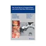 The Facial Nerve in Temporal Bone and Lateral Skull Base Microsurgery