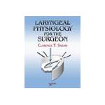 Laryngeal Physiology for the Surgeon