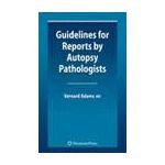 Guidelines for Reports by Autopsy Pathologists