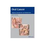 Oral Cancer, Diagnosis, Management, and Rehabilitation