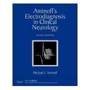 Aminoff's Electrodiagnosis in Clinical Neurology EXPERT CONSULT - ONLINE AND PRINT