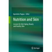 Nutrition and Skin  Lessons for Anti-Aging, Beauty and Healthy Skin