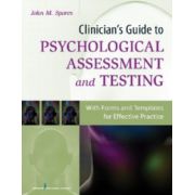 Clinician's Guide to Psychological Assessment and Testing With Forms and Templates for Effective Practice