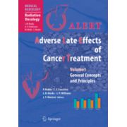 ALERT • Adverse Late Effects of Cancer Treatment Volume 1: General Concepts and Principles Volume 2: Specific Normal Tissue Sites