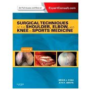 Surgical Techniques of the Shoulder, Elbow, and Knee in Sports Medicine, EXPERT CONSULT - ONLINE AND PRINT