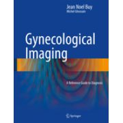 Gynecological Imaging A Reference Guide to Diagnosis