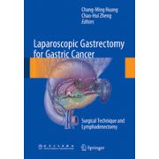 Laparoscopic Gastrectomy for Gastric Cancer Surgical Technique and Lymphadenectomy