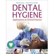 Dental Hygiene: Applications to Clinical Practice