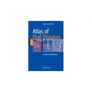 Atlas of Oral Diseases A Guide for Daily Practice