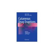 Cutaneous Drug Eruptions Diagnosis, Histopathology and Therapy