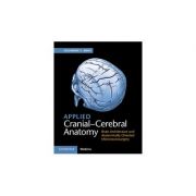 Applied Cranial-Cerebral Anatomy Brain Architecture and Anatomically Oriented Microneurosurgery